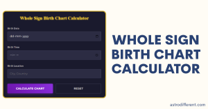 Whole Sign Birth Chart Calculator