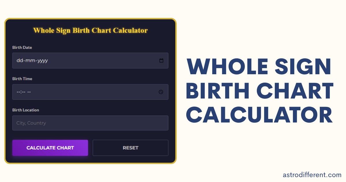 Whole Sign Birth Chart Calculator