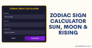 Zodiac Sign Calculator Sun, Moon & Rising