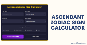 Ascendant Zodiac Sign Calculator