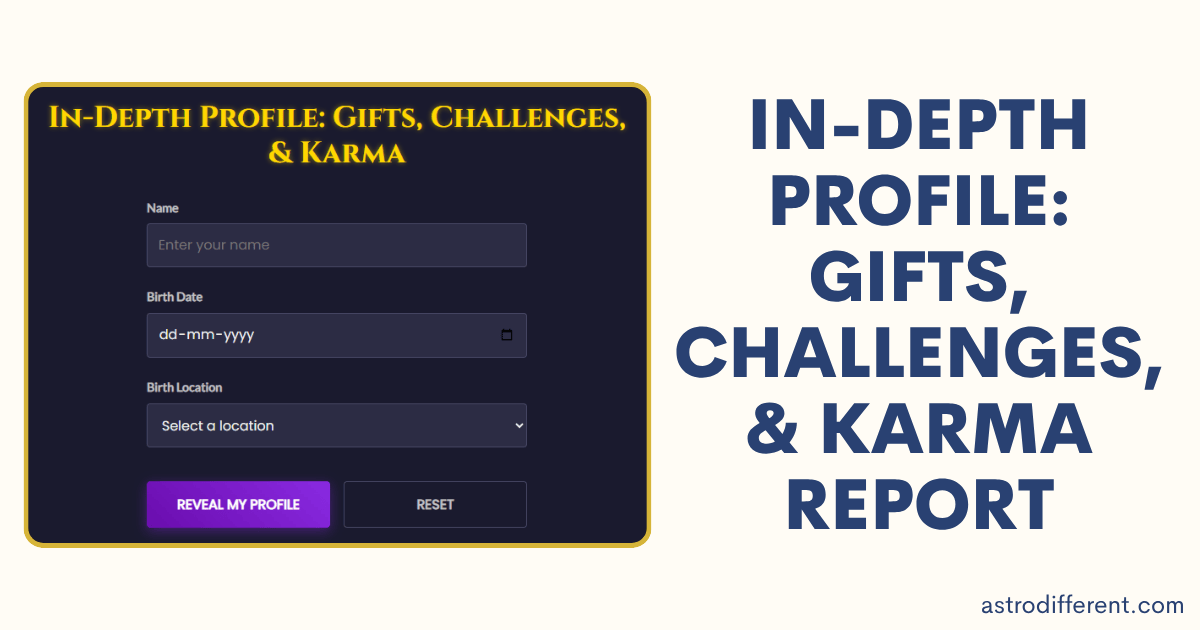 In-Depth Profile: Gifts, Challenges, & Karma Report