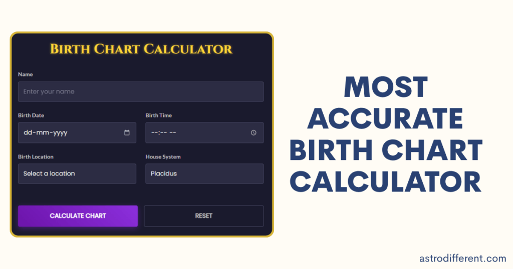 Most Accurate Birth Chart Calculator - Astro Different