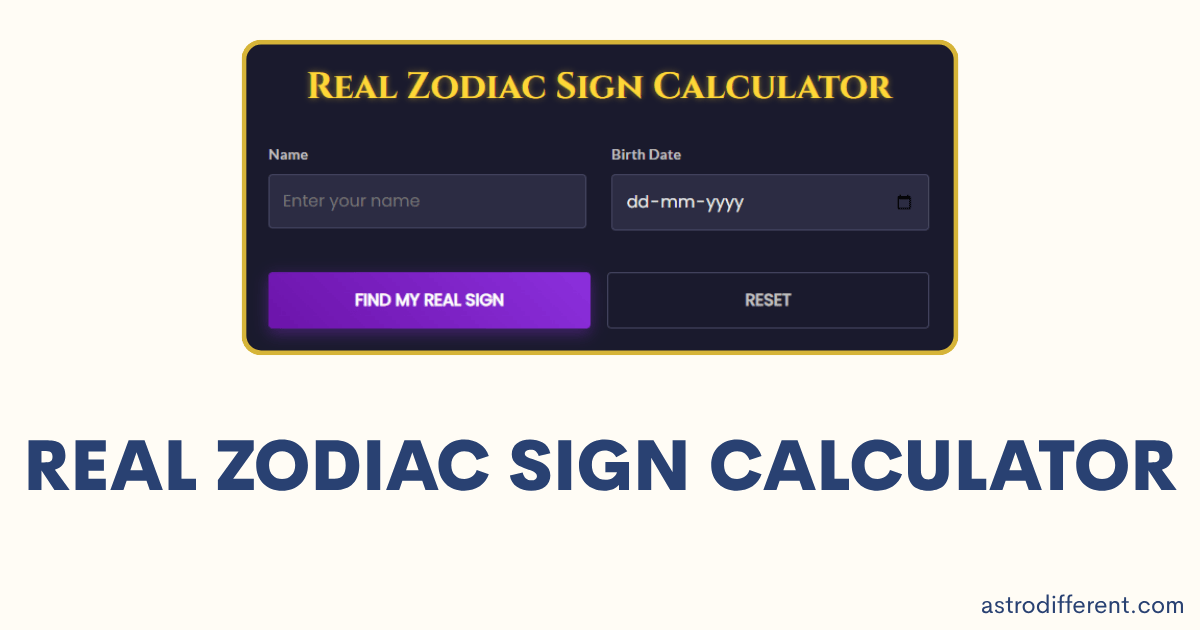 Real Zodiac Sign Calculator