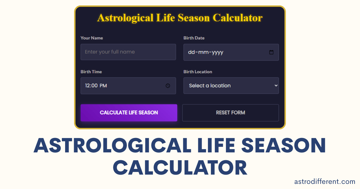 Astrological Life Season Calculator