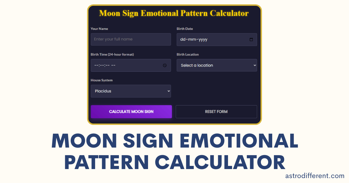 Moon Sign Emotional Pattern Calculator