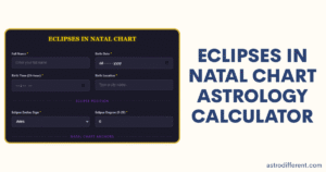 Eclipses In Natal Chart Astrology Calculator