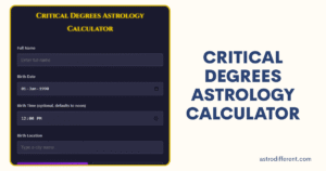 Critical Degrees Astrology Calculator